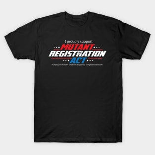 Mutant Registration Act - SUPPORT T-Shirt